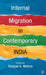 Internal Migration in Contemporary India by Deepak K. Mishra