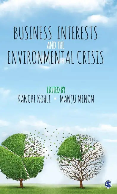 Business Interests and the Environmental Crisis by Manju Menon, Kanchi Kohli