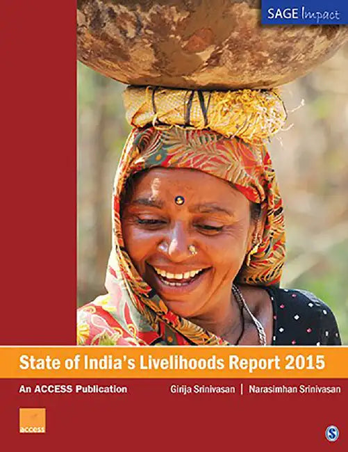 State of India’s Livelihoods Report 2015 by Narasimhan Srinivasan, Girija Srinivasan