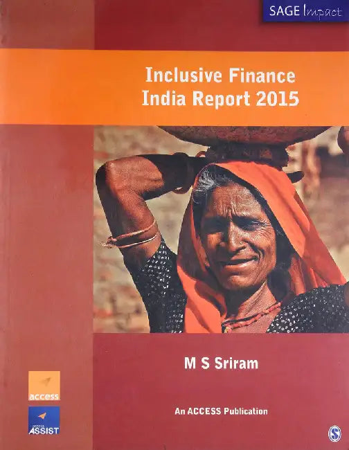 Inclusive Finance India Report 2015 by M. S. Sriram, Sriram