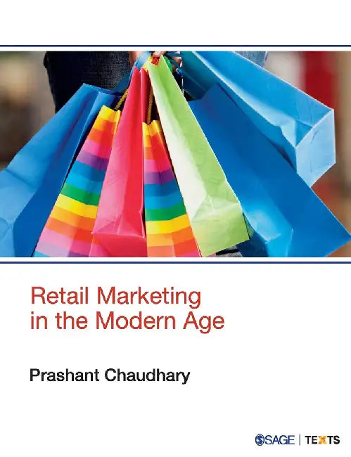 Retail Marketing in the Modern Age by Prashant Chaudhary