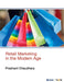 Retail Marketing in the Modern Age by Prashant Chaudhary