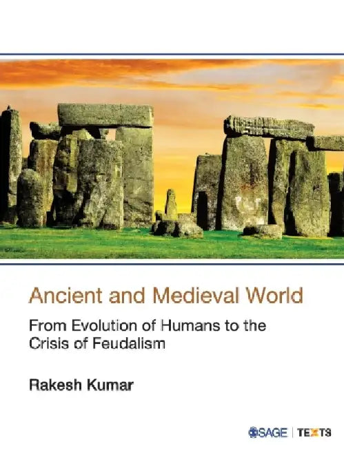 Ancient and Medieval World: From Evolution of Humans to the Crisis of Feudalism