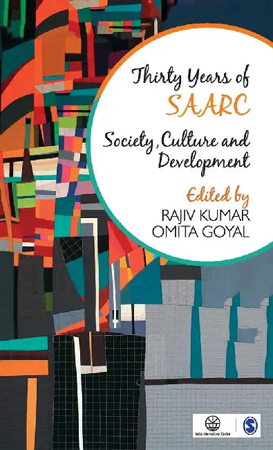 Thirty Years of SAARC: Society Culture and Development by Omita Goyal, Rajiv Kumar