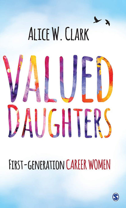 Valued Daughters: First-Generation Career Women