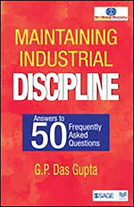 Maintaining Industrial Discipline: Answers to 50 Frequently Asked Questions