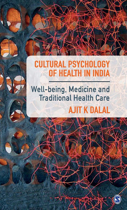 Cultural Psychology of Health in India: Well-being Medicine and Traditional Health Care