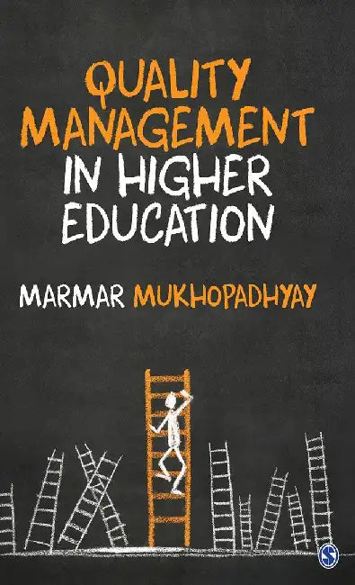Quality Management in Higher Education by Marmar Mukhopadhyay