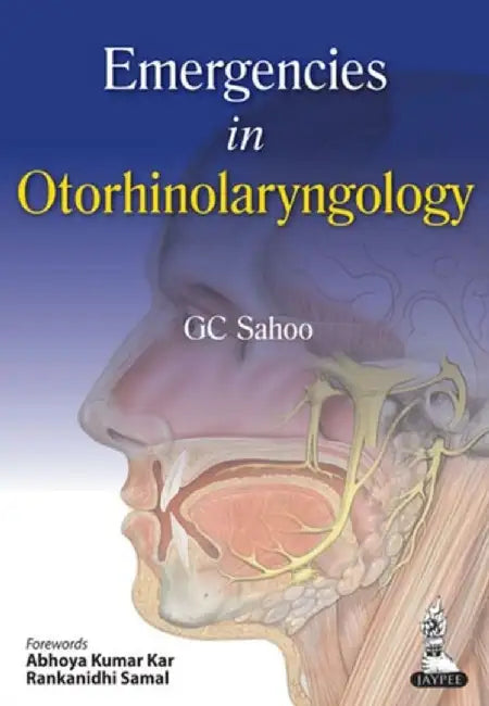Emergencies In Otorhinolaryngology by G C Sahoo