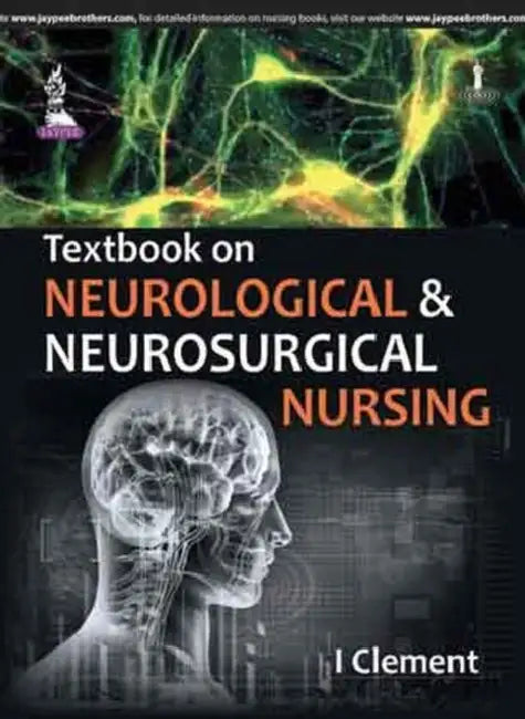 Textbook On Neurological & Neurosurgical Nursing by I Clement