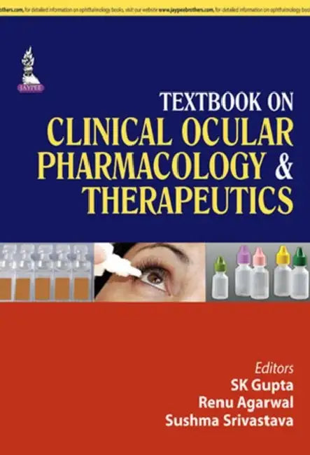 Textbook On Clinical Ocular Pharmacology & Therapeutics by SK Gupta