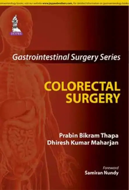Gastrointestinal Surgery Series: Colorectal Surgery by Prabin Bikram Thapa