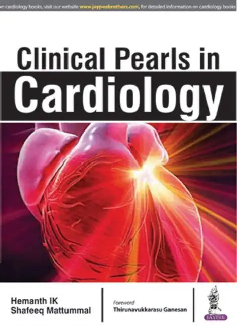 Clinical Pearls In Cardiology by Hemanth IK
