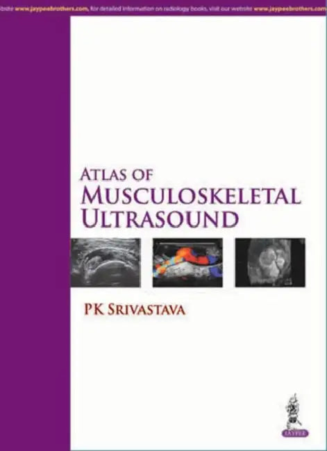 Atlas Of Musculoskeletal Ultrasound by PK Srivastava