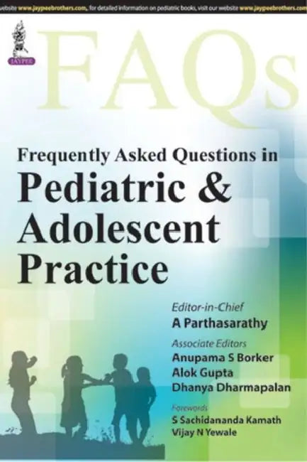 Frequently Asked Questions In Pedeatric & Adolesent Practice by A Parthasarathy