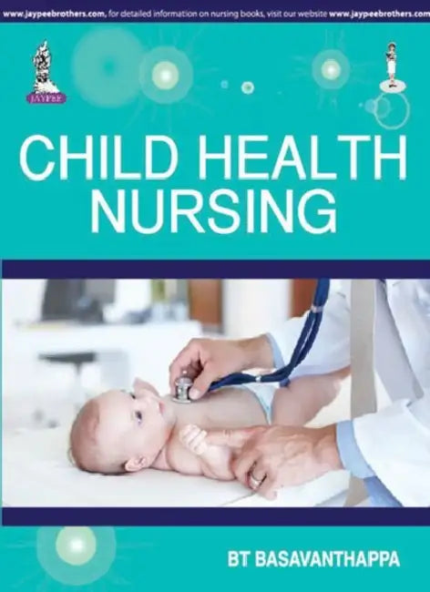 Child Health Nursing by Basavanthappa BT