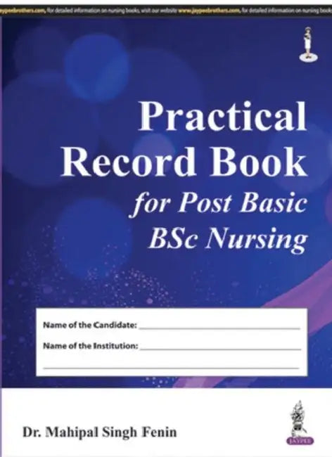 Prcatical Record Book For Post Basic Bsc Nursing by Mahipal Singh Fenin