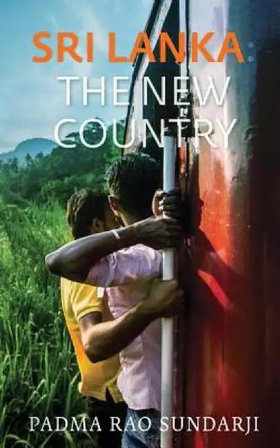 Sri Lanka: The New Country by Padma Rao Sundarji