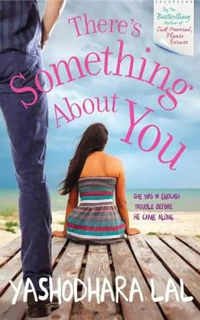 There's Something about You by Yashodhara Lal