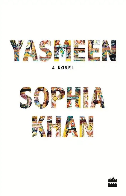 Yasmeen A Novel by Sophia Khan