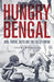 Hungry Bengal by Janam Mukherjee