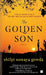 The Golden Son by Shilpi Somaya Gowda