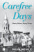 Carefree Days by Pran Nevile