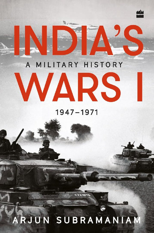 Indias Wars I by Arjun Subramaniam