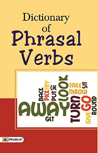 Dictionary of Phrasal Verbs by Najmussehar