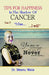 Tips for Happiness in the Shadow of Cancer by Dr. Meenu Walia