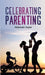 Celebrating Parenting by Shabanam Gupta
