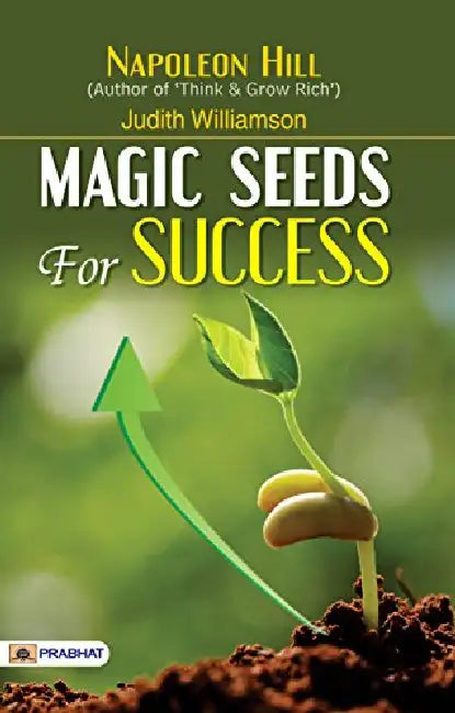Magic Seeds for Success by Napoleon Hill