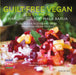 Guilt Free Vegan Cookbook: Oil, Sugar, Gluten and Dairy Free Vegetarian Recipes by Mala Barua