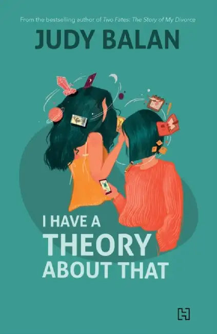 I Have A Theory About That by Balan, Judy