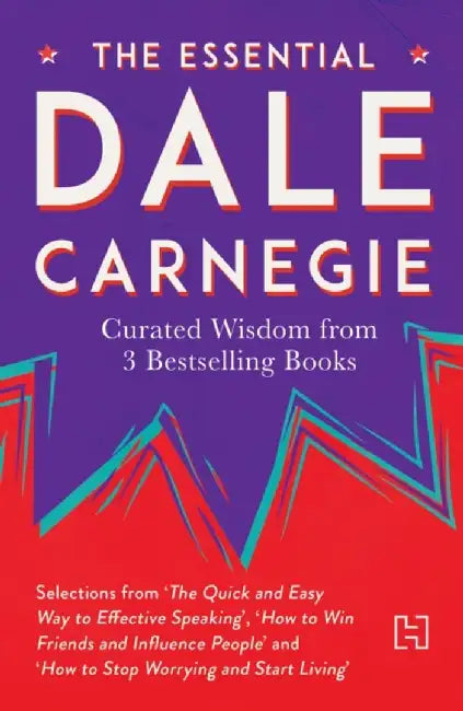 Essential Dale Carnegie, The by Carnegie, Dale