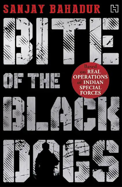 Bite Of The Black Dogs by Bahadur, Sanjay