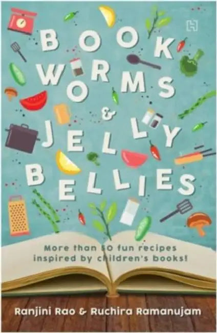 Bookworms And Jellybellies by Ranjini Rao