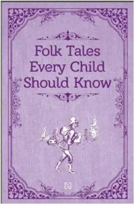 Folk Tales Every Child Should Know by Edited By Mabie, Hamilton Wright