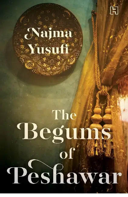 Begums Of Peshawar, The by Yusufi, Najma