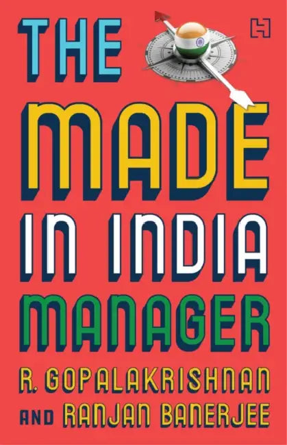 The Made-In-India Manager by R. Gopalakrishnan