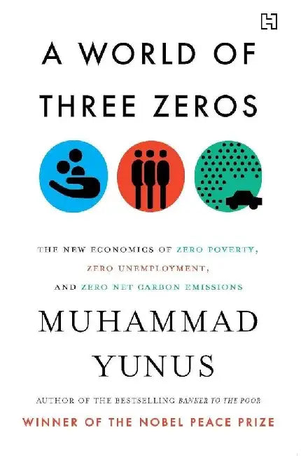 World Of Three Zeros, A by Yunus, Muhammad