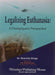 Legalizing Euthanasia by Sharmila Ghuge
