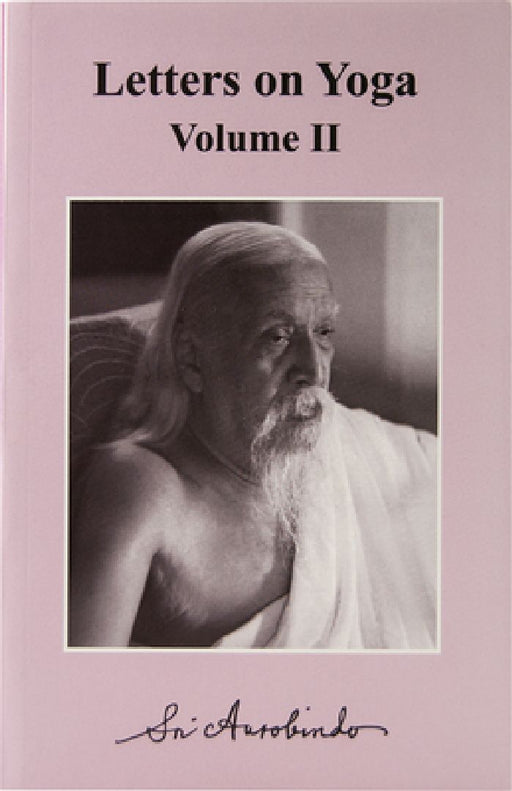 Letters On Yoga Vol- 2 by Sri Aurobindo