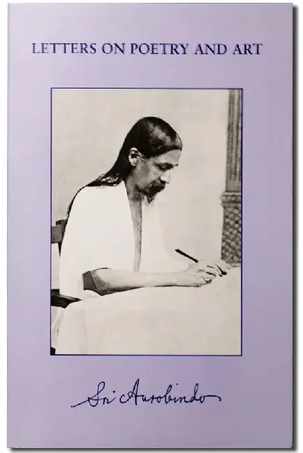 Letters On Poetry And Art by Sri Aurobindo
