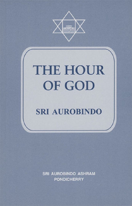 The Hour Of God by Sri Aurobindo