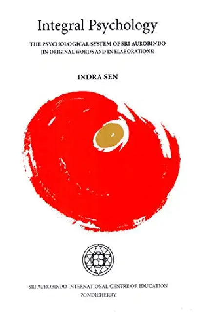 Integral Psychology by Sri Aurobindo 