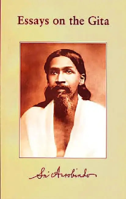 Essays On The Gita by Sri Aurobindo