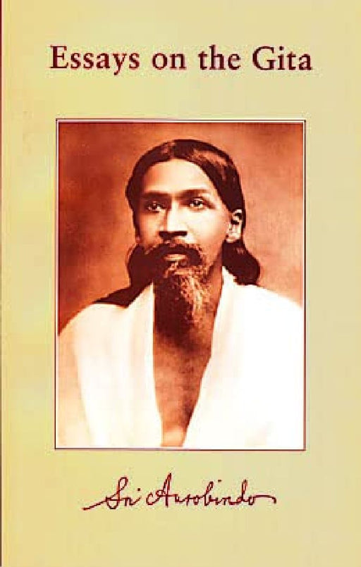 Essays On The Gita by Sri Aurobindo