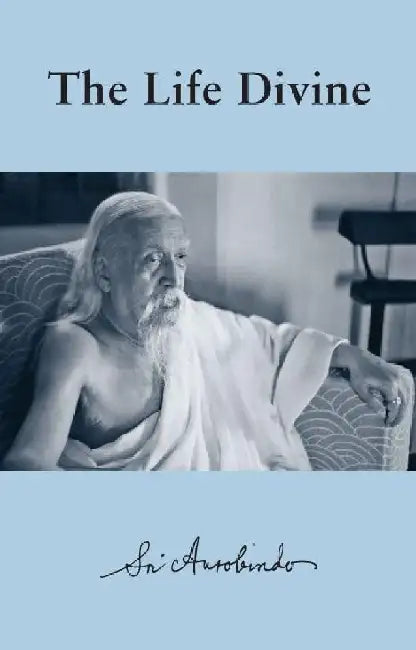The Life Divine - Hb by Sri Aurobindo
