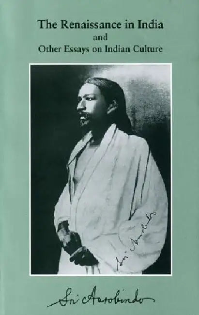 Renaissance In India by Sri Aurobindo 